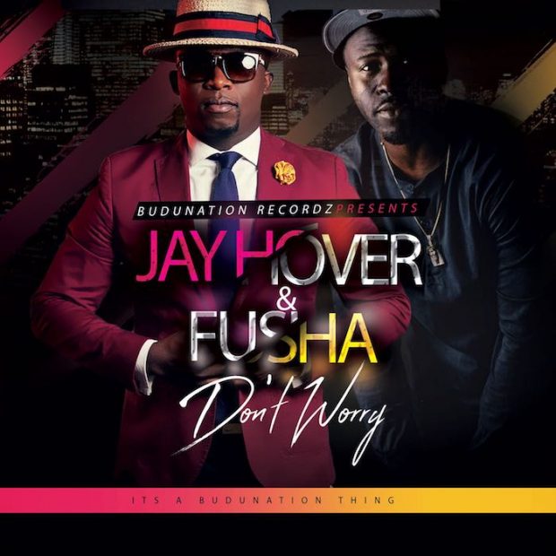 Jay Hover - Don’t Worry Ft Fusha