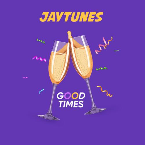 Jaytunes - Good Times