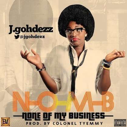 j.Gohdezz - None of my Business (NO