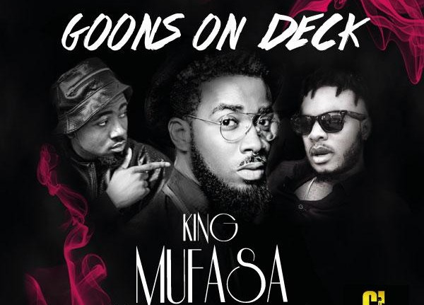 Goons On Deck - King Mufasa ft. Ice Prince & Yung L