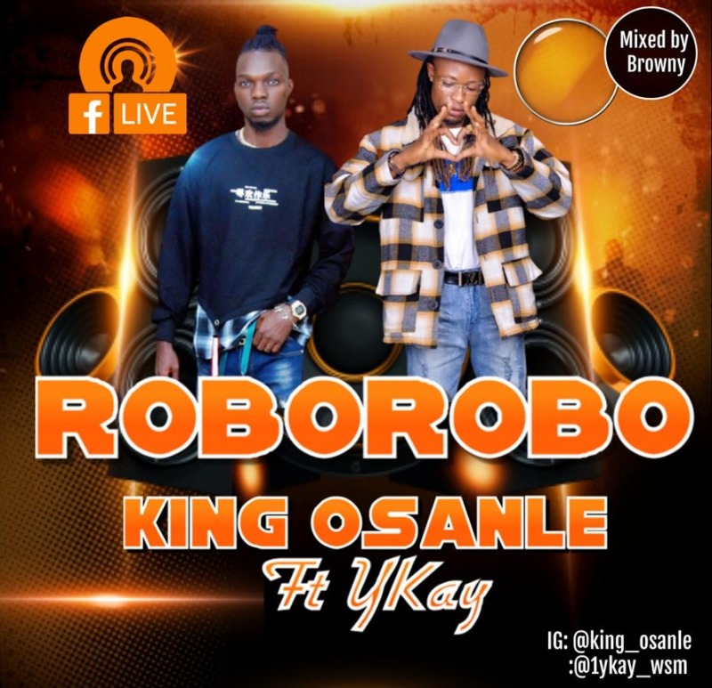 King Osanle - Roborobo Ft Ykay
