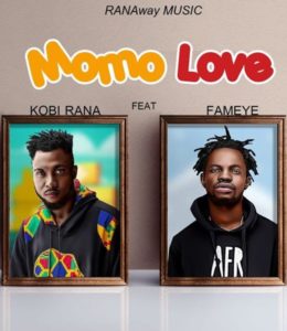 Kobi Rana - Momo Love (Prod. By GMK) Ft Fameye