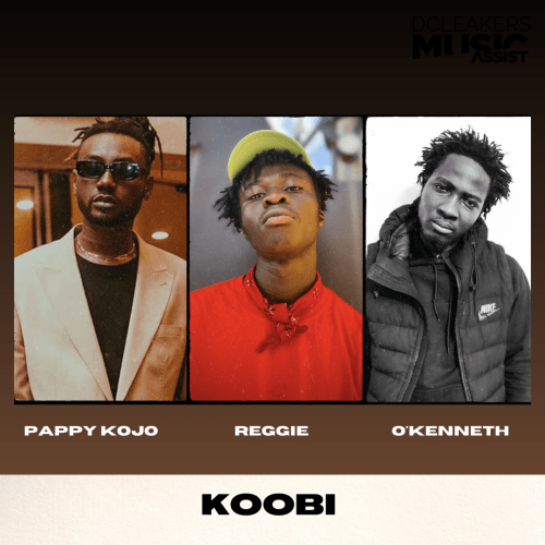 Koobi - Pappy KoJo ft. Reggie & O’Kenneth