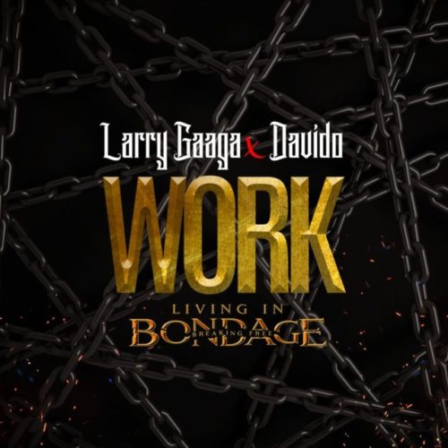 Work (Prod. Fresh VDM) - Larry Gaaga & Davido