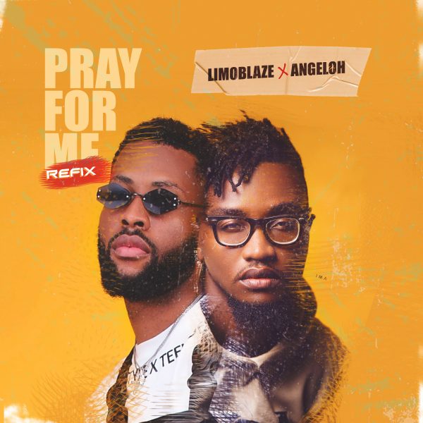 Limoblaze & Angeloh - Pray For Me (Refix)