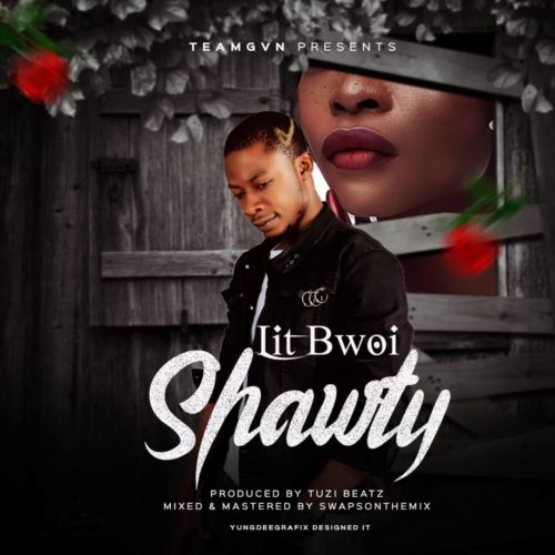 Lit Bwoi - Shawty