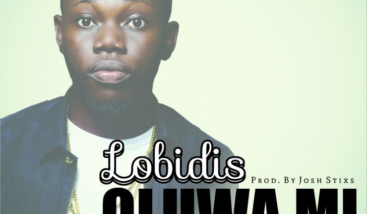 Lobidis - Oluwa Mi