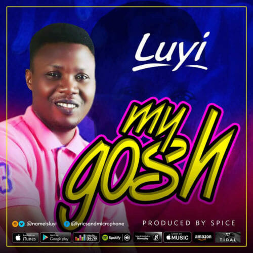 My Gosh (Prod. By Spice) - Luyi