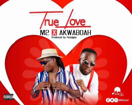 M2 - True Love Ft Akwaboah