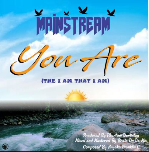 Mainstream - You Are (The I Am That I Am)