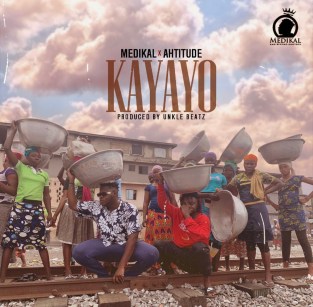 Kayayo (Prod. by Unkle Beatz) - Medikal & Ahtitude