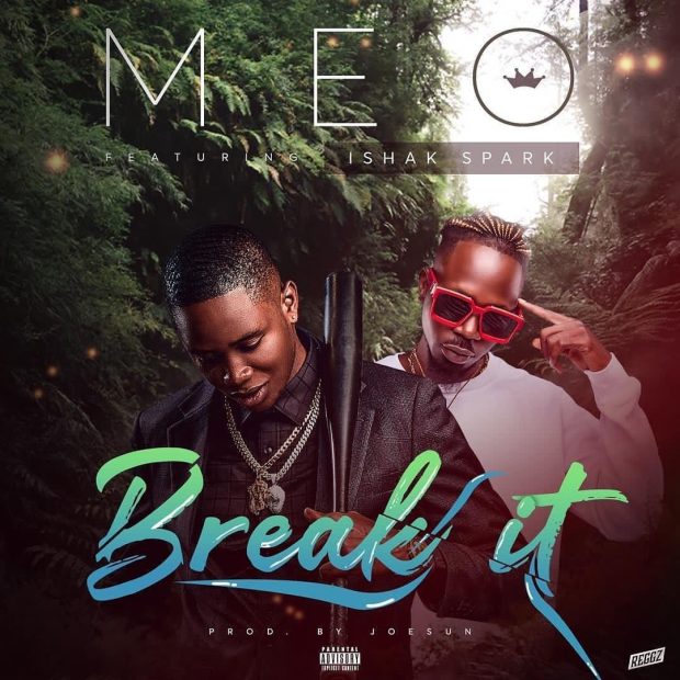 Meo - Break It Ft Ishak Spark (Prod by Joesun)