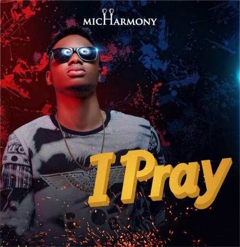 Micharmony - I Pray