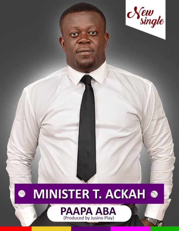 Minister T Ackah - Paapa Aba (Prod. by Jusino Play)
