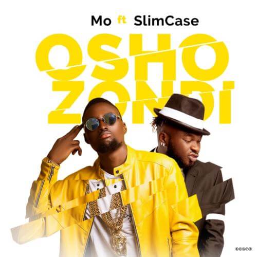 Mo - Oshozondi Ft Slimcase