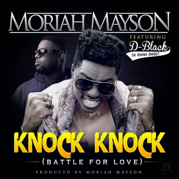 Knock Knock (Prod by Moriah Mayson) - Moriah Mayson ft. D-Black