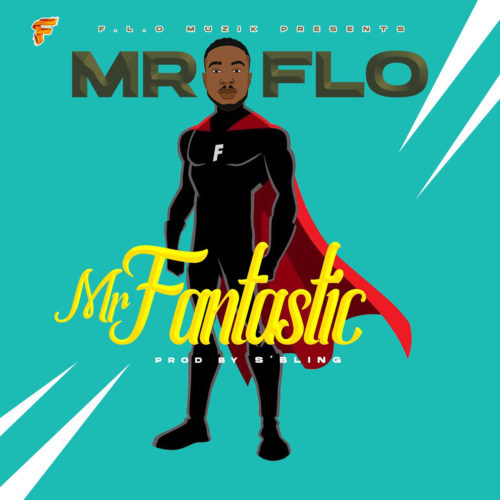 Mr Flo - Mr Fantastic