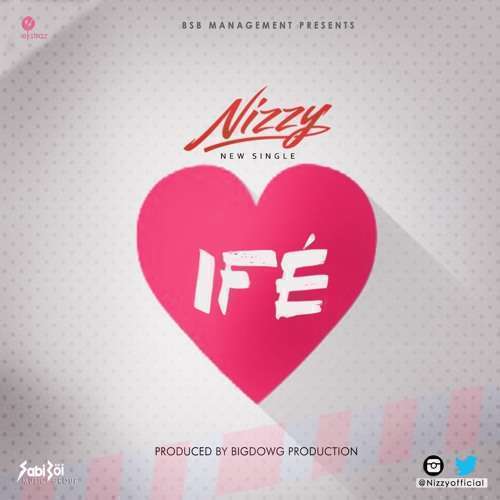 Nizzy - Ife (Love)