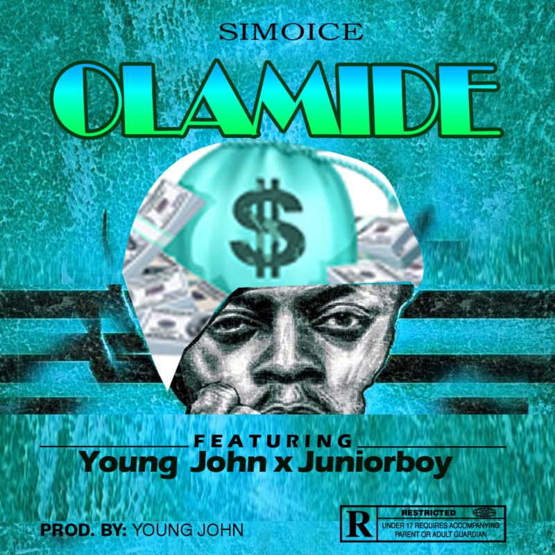 Simoice - Olamide ft. Young John & Juniorboy