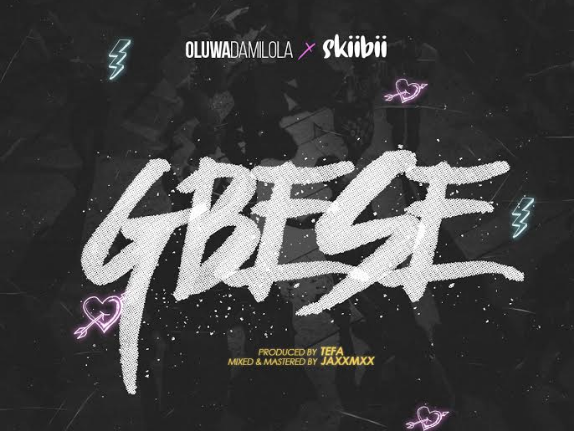 Gbese - Oluwadamilola ft. Skiibii