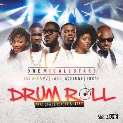Drum Roll (Prod. by Password) - One Mic All Stars ft. Jitey & 2Face Idibia