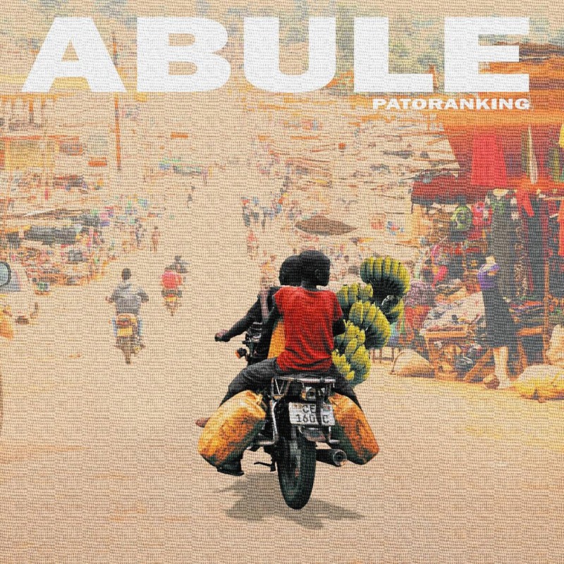 Patoranking - Abule (Prod. by Telz)