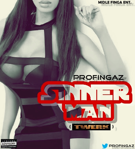 Sinner Man (Twerk) - ProFingaz