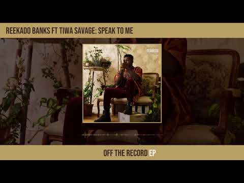 Speak To Me - Reekado Banks ft. Tiwa Savage