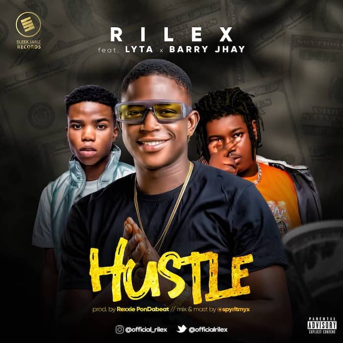 Rilex - Hustle Ft Lyta & Barry Jhay