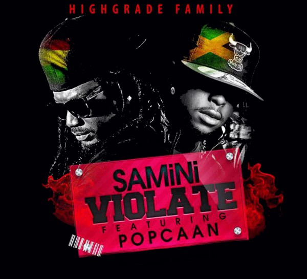 Samini - Violate Ft Popcaan (Prod by Magnom)