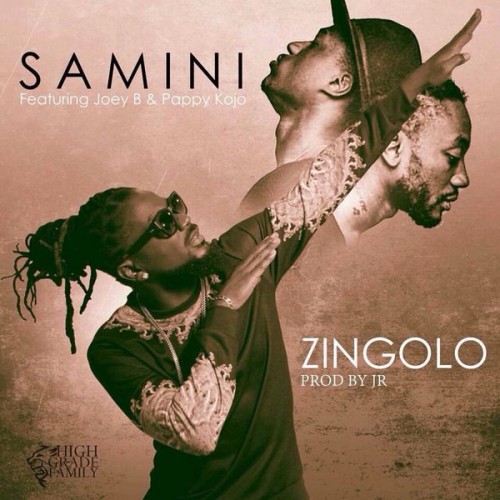 Samini - Zingolo Ft Joey B & Pappy Kojo (Prod By JR)