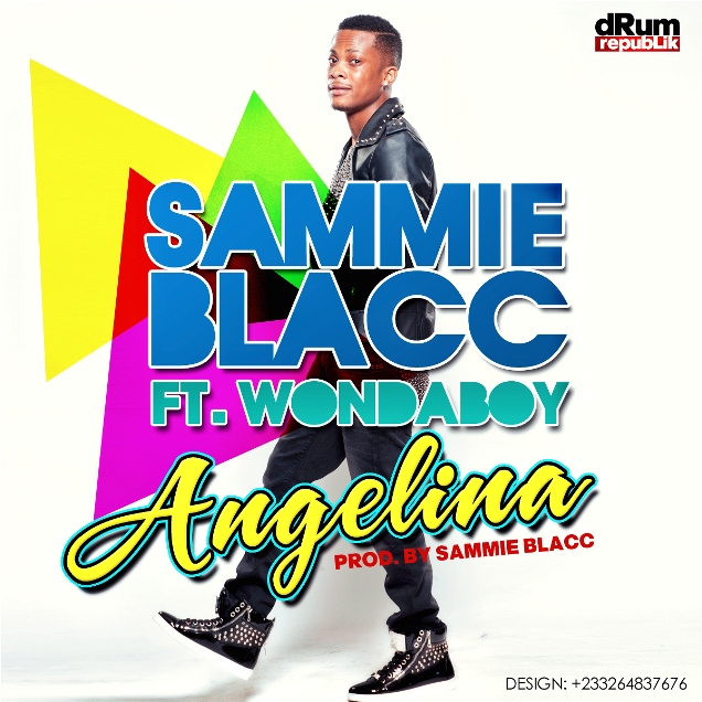Sammie Blacc - Angelina Ft Wondaboy (Prod by Sammie Blacc)