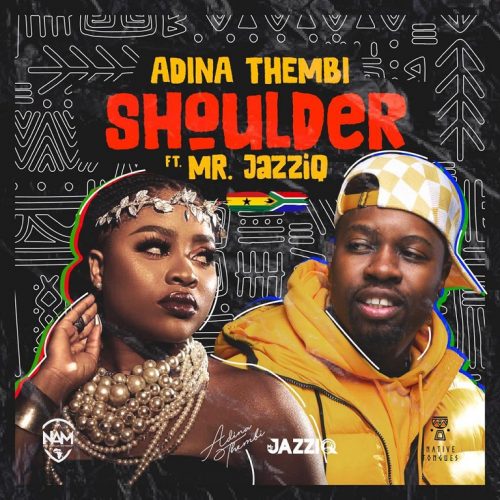 Adina Thembi - Shoulder (yeriba) Ft. Mr JazziQ