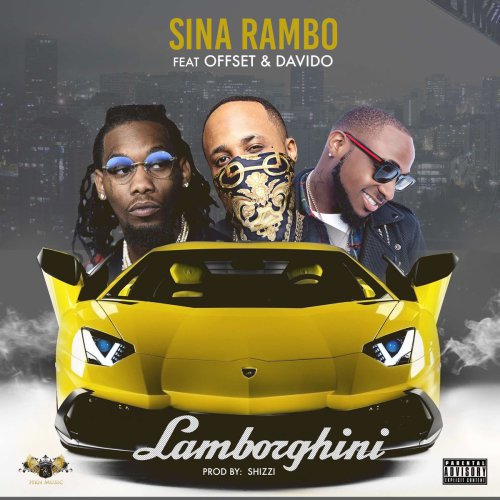 Lamborghini (Prod. by Shizzi) - Sina Rambo ft. Davido & Offset