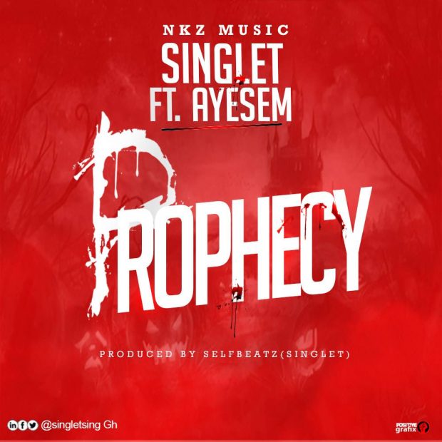 Singlet - Prophecy Ft Ayesem (Prod By Self Beat)
