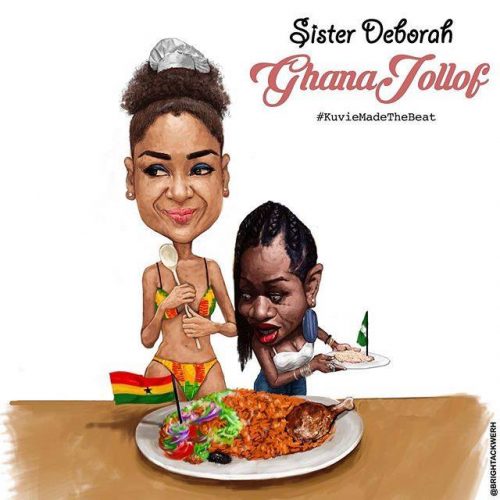 Sister Deborah - Ghana Jollof (Prod By Kuvie)
