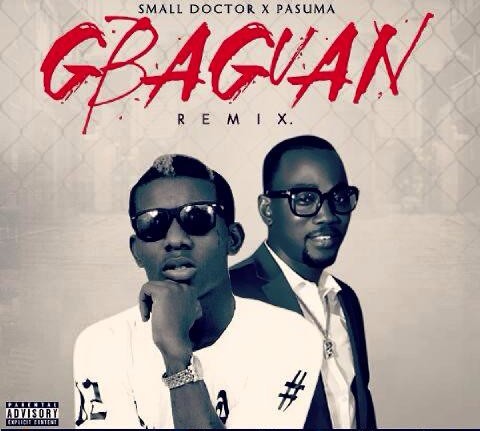 Small Doctor - Gbagaun (Remix) Ft Pasuma
