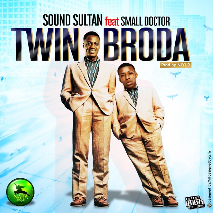 Twin Brother - Sound Sultan ft. Small Doctor