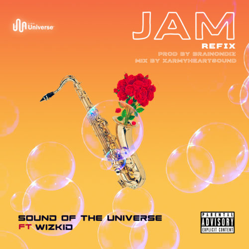 SoundOfTheUniverse - Jam (Refix) Ft Wizkid