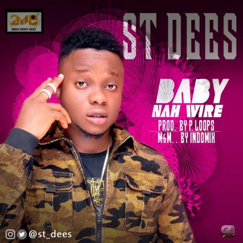 St. Dees - Baby Nah Wire B.N.W. (Prod. PLoops & Boom Beats)