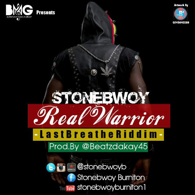 StoneBwoy - Real Warrior (The Last Breathe Riddim)