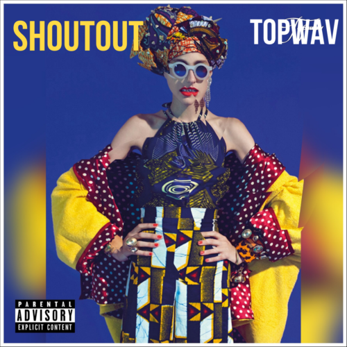 Topwav - Shoutout