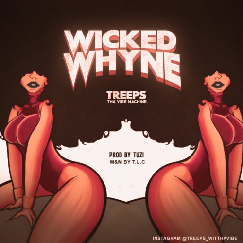 Wicked Whyne - Treeps