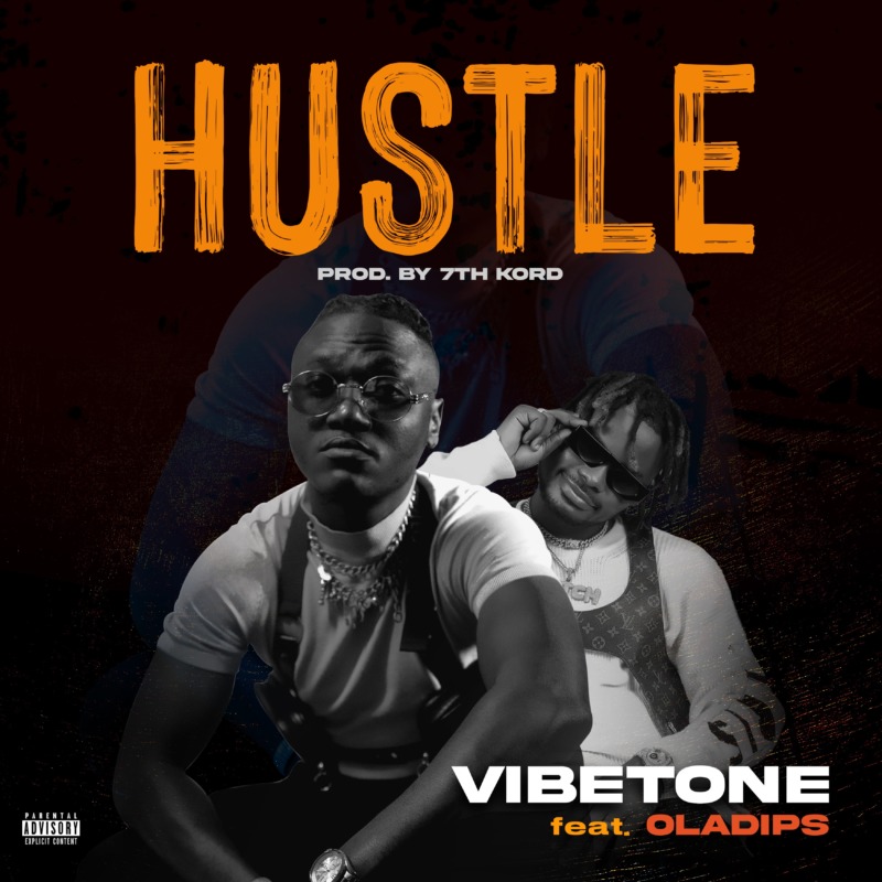 Vibetone - Hustle Ft Oladips
