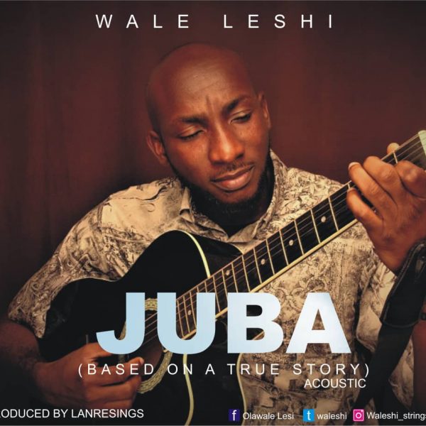 Wale Leshi - JUBA