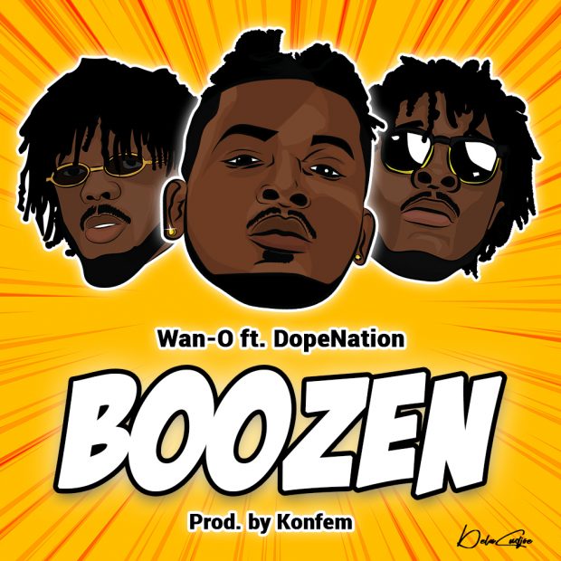 Boozen  (Prod by Konfem) - Wan-O ft. Dopenation