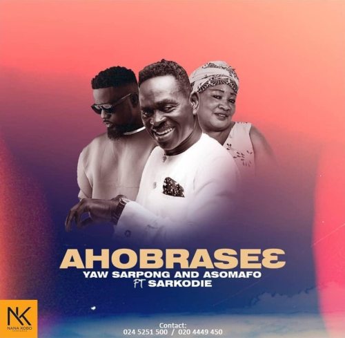 Ahobrase3 - Yaw Sarpong & The Asomafo ft. Sarkodie