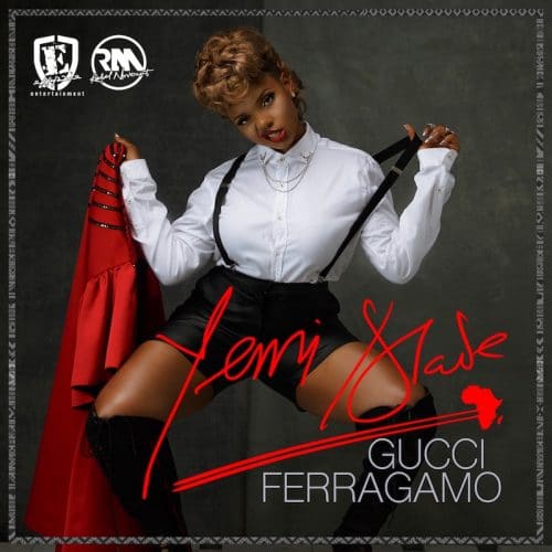 Yemi Alade - Gucci Ferragamo (Prod. by Maleek Berry)
