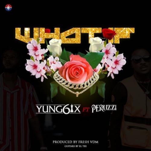 What If (Prod. By Fresh VDM) - Yung6ix ft. Peruzzi